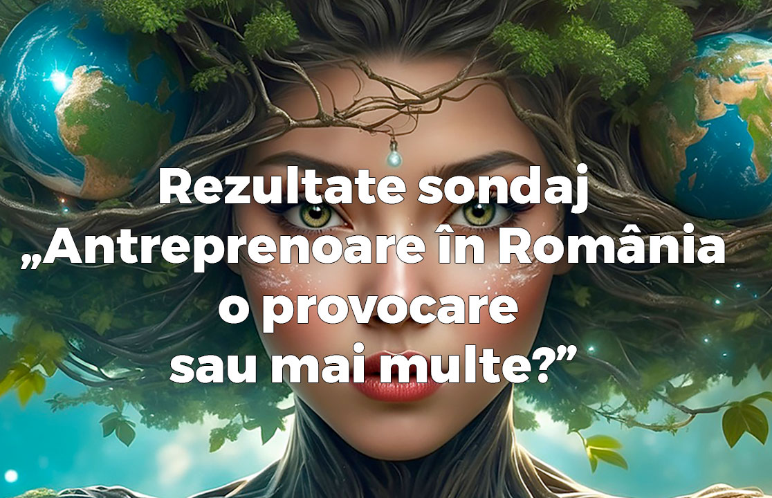 50 dintre femeile antreprenor din Romania considera ca le este mai greu in business decat daca ar fi fost barbati