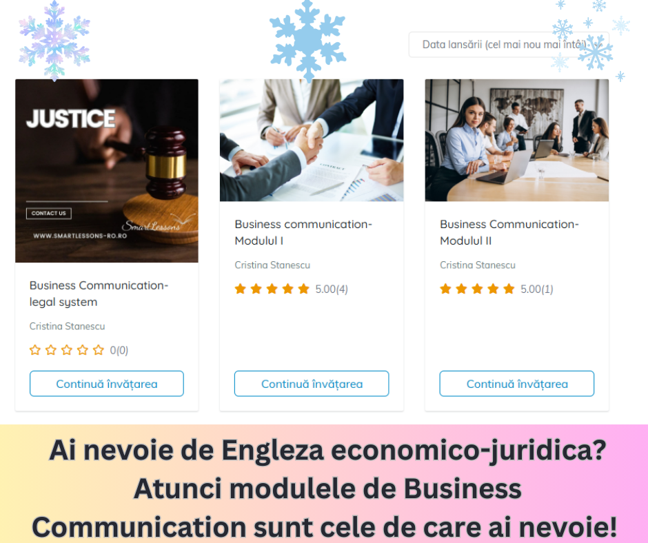 Ai nevoie de Engleza economico-juridica Atunci modulele de Business Communication sunt cele de care ai nevoie!